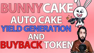 BunnyCake - Auto Cake Yield Generation and Buyback Token Minicake family