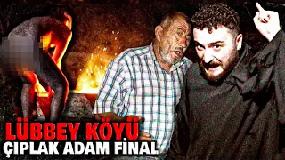 LÜBBEY KÖYÜNDE BİR GECE "FİNAL" - ÇIPLAK ADAM GÖRDÜK ! Paranormal Olaylar