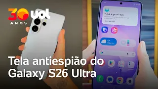 Tela de privacidade: conheça recurso antiespião do novo Samsung Galaxy S26 Ultra