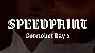 SPEEDPAINT : Goretober 2024 | Day 6 Transformation