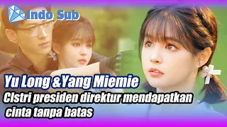[Indo Sub]Istri manis dan imut dari presiden direktur🌟💎#BintangBerlian #MiniDrama