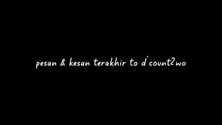 pesan dan kesan terakhir II D'COUNT2WO