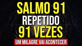 OUÇA DORMINDO SALMO 91 REPETIDO 91 VEZES | VEJA O QUE ACONTECE