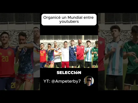 Ampeter organizó un Mundial entre youtubers @Ampeterby7