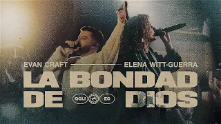 Evan Craft - La Bondad De Dios (feat. Elena Witt-Guerra)