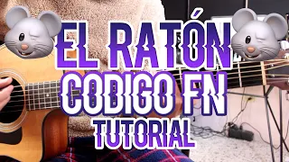 EL RATÓN - CODIGO FN (TUTORIAL DE GUITARRA)