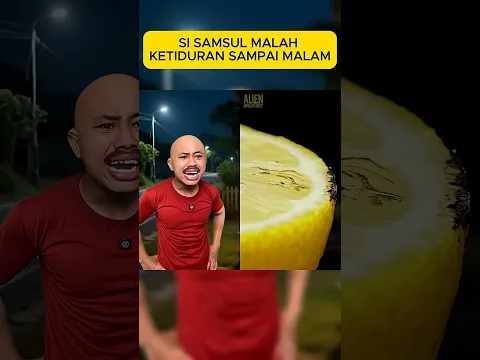 SI SAMSUL MALAH KETIDURAN SAMPAI MALAM #asmr #fypシ゚viral #shorts #shortvideo
