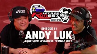Inside Formula Drift with Andy Luk | Let’s Be RONest Episode 1