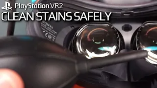 How To Clean PSVR2 Lenses Without Damaging & Scratching Them (oils, mascara, stains, eye bogies...)