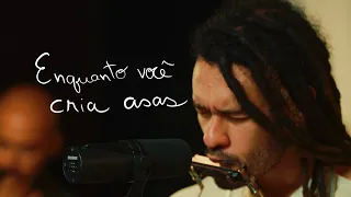 Gabriel Elias - Enquanto Você Cria Asas | Canções Para Chico E Malu