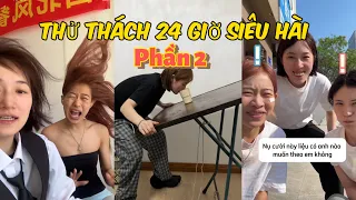 Tổng Hợp Thử Thách 24 Giờ Siêu Hài Cười Toe Toét | Phần 2