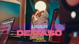 ILEGALES - DE PASO (video oficial)