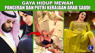 TAJIRNYA KELEWATAN.!! Begini Cara PANGERAN dan PUTRI Kerajaan Arab Saudi Menghabiskan Uangnya