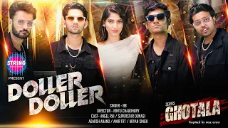DOLLAR DOPE(GHOTALA TITLE SONG)|BB |ANGEL RAI| SUPERSTAR DEWASI|ADARSH ANAND| AAMIR TRT |ARYAN SINGH