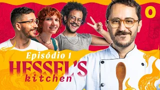 HESSEL'S KITCHEN EP01: RELACIONAMENTOS FT. JOÃO PEDROSA, NATALIA TIMERMAN E JACK