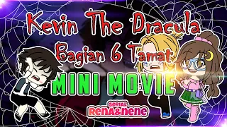Kevin The Dracula bagian 6  Tamat - Mini Movie Rena Nene
