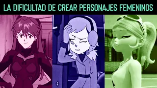 LA DIFICULTAD DE CREAR PERSONAJES FEMENINOS *Sebastián Deráin*