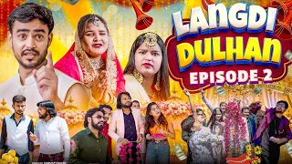 Langdi Dulhan Episode 1
