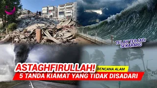 Sudah Nampak di Depan Mata! 5 Tanda Kiamat Yang Tidak Disadari Telah Terjadi Sekarang!!