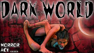 DARK WORLD | A Horrible Act