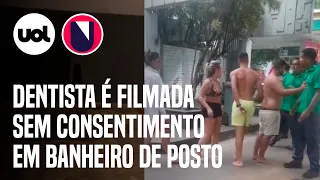 Dentista é filmada por frentista ao usar banheiro: 'O que passa na cabeça de cara que faz isso?'