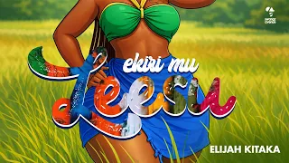 Elijah Kitaka - Ekiri Mu Lessu (Audio)