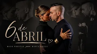 6 de Abril - Mico Freitas para Maria Kelly