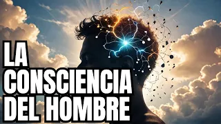 La Consciencia del Hombre