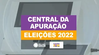 Central da Apuração - Eleições 2022 - TEMPO REAL