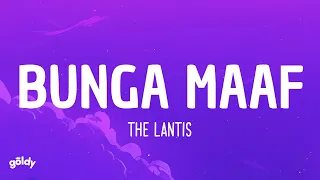 The Lantis - Bunga Maaf (Lyrics)