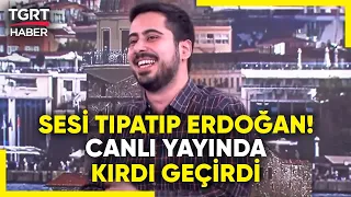 Cumhurbaşkanı Erdoğan Taklidiyle Fenomen Olan Muhammed Nur Nahya TGRT Haber'de