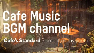 Cafe Music BGM channel - Blame It on My Youth (Official Music Video)