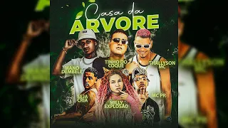 CASA DA ÁRVORE - MILLY EXPLOSÃO, MANO DEMBELE, TINHO DO COQUE, THALLYSON MC, SEJA CRIA, MC PR