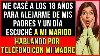 Oí a mi marido hablando con su madre por teléfono y entendí...