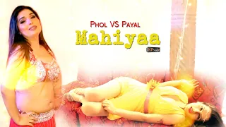 Phol VS Payal ! Mahiyaa  Remake Dance Version  ! Khanz Production 1