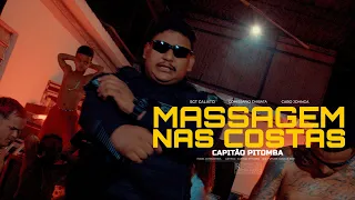 CAPITÃO PITOMBA - MASSAGEM NAS COSTAS - CLIPE OFICIAL.