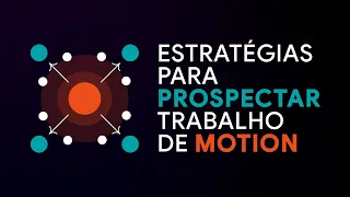 ESTRATÉGIAS PARA PROSPECTAR seu trabalho de MOTION (feat. Felippe Silveira - MOWE Studio)