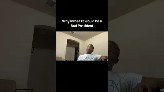 Why MrBeast Would Be A Bad President