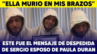 El conmovedor mensaje de despedida de Sergio Vega tras la muerte de su esposa Paula Durán