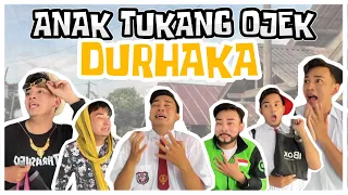 [FULL] ANAK TUKANG OJEK YANG DURHAKA