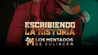 Los Mentados de Culiacán - Escribiendo la historia (video oficial)