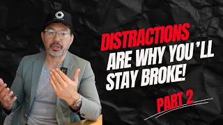 Distractions Are Why You will Stay Broke! PART 2 ｜BUSINESS BEATZ PODCAST