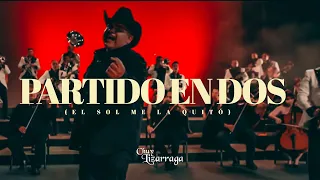 Partido En Dos - Chuy Lizárraga (LETRA)