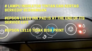 Cara Mengatasi Lampu Indikator Kertas dan Tinta Printer Epson L3110 Berkedip Bersamaan