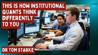 046 - Tom Starke - Institutional Quants Think Differently