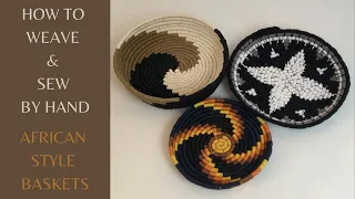 How to Hand-Sew African Style Baskets | Traditional Weaving Guide for Beginners