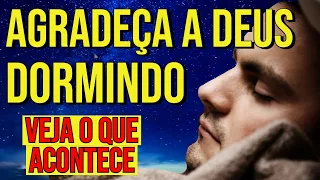 MEDITAÇÃO DA GRATIDÃO A DEUS ENQUANTO DORME