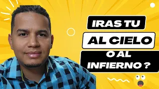 🤔Como ir al Cielo 😇 y Como Escapar del Infierno👹