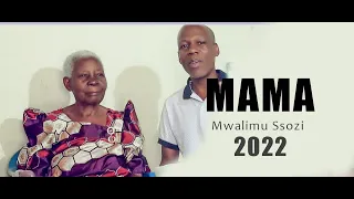 MAMA Official Video, Mwalimu  Ssozi. All rights Reserved