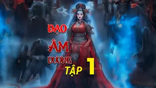 Đạo Âm Dương_Tập 1: Một gia đình bị nguyền rủa  khi bắt bắt cô gái về làm vợ cho con trai